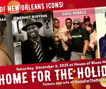 The NOCCA Foundation Celebrates “Home for the Holidays” Annual Fundraiser on December 6 Featuring Musical Guests Irma Thomas, Kermit Ruffins, The Soul Rebels and Big Freedia, Plus Emcee Gralen Banks